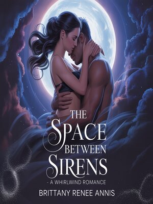 cover image of The Space Between Sirens--A whirlwind romance